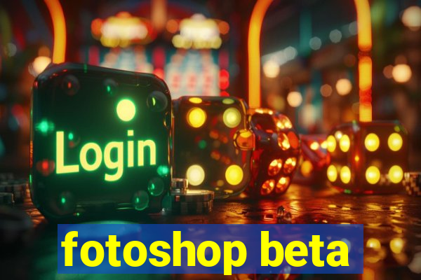 fotoshop beta